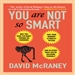 You Are Not So Smart