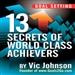 Goal Setting: 13 Secrets of World Class Achievers