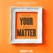 Make Your Idea Matter