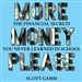 More Money, Please: The Financial Secret You Never Learned in School