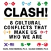 Clash!: 8 Cultural Conflicts That Make Us Who We Are