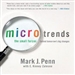 Microtrends: The Small Forces Behind Tomorrow's Big Changes