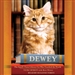 Dewey: The Small-Town Library Cat Who Touched the World