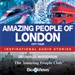 Amazing People of London: Inspirational Stories