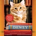 Dewey: The Small-Town Library Cat Who Touched the World