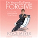 Do Yourself a Favor...Forgive