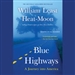 Blue Highways: A Journey into America