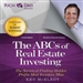 Rich Dad Advisors: ABCs of Real Estate Investing - The Secrets of Finding Hidden Profits Most Investors Miss