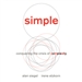 Simple: Conquering the Crisis of Complexity