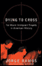 Dying to Cross