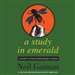 A Study in Emerald
