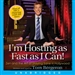 I'm Hosting as Fast as I Can!