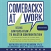 Comebacks at Work: Using Conversation to Master Confrontation