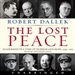 Lost Peace: Leadership in a Time of Horror and Hope: 1945-1953