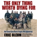 The Only Thing Worth Dying For