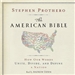 The American Bible: How Our Words Unite, Divide, and Define a Nation