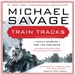 Train Tracks: Family Stories for the Holidays