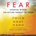 Fear: Essential Wisdom for Getting Through the Storm