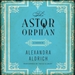 The Astor Orphan: A Memoir