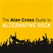 The Alan Cross Guide to Alternative Rock, Volume 1