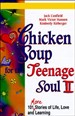 Chicken Soup for the Teenage Soul II