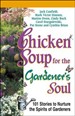 Chicken Soup for the Gardener's Soul