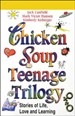 Chicken Soup Teenage Trilogy