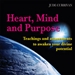 Heart, Mind and Purpose