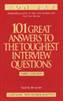 101 Great Answers to the Toughest Interview Questions