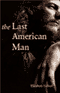 The Last American Man