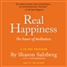 Real Happiness: The Power of Meditation