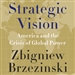 Strategic Vision: America and the Crisis of Global Power