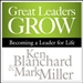 Great Leaders Grow: Becoming a Leader for Life