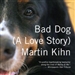 Bad Dog: A Love Story