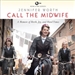 Call the Midwife: A Memoir of Birth, Joy, and Hard Times