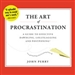 The Art of Procrastination