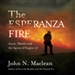 The Esperanza Fire: Arson, Murder and the Agony of Engine 57