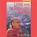 Living with the Himalayan Masters