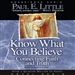 Know What You Believe: Connecting Faith and Truth