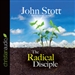 The Radical Disciple: Some Neglected Aspects of Our Calling