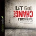 Let God Change Your Life