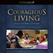 Courageous Living: Dare to Take a Stand