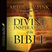 The Divine Inspiration of the Bible