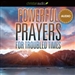 Powerful Prayers for Troubled Times