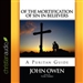 Of the Mortification of Sin in Believers
