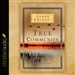 True Community: The Biblical Practice of Koinonia