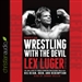 Wrestling with the Devil