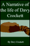 A Narrative of the Life of Davy Crockett