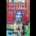 A Dog's Tale