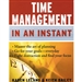 Time Management in an Instant